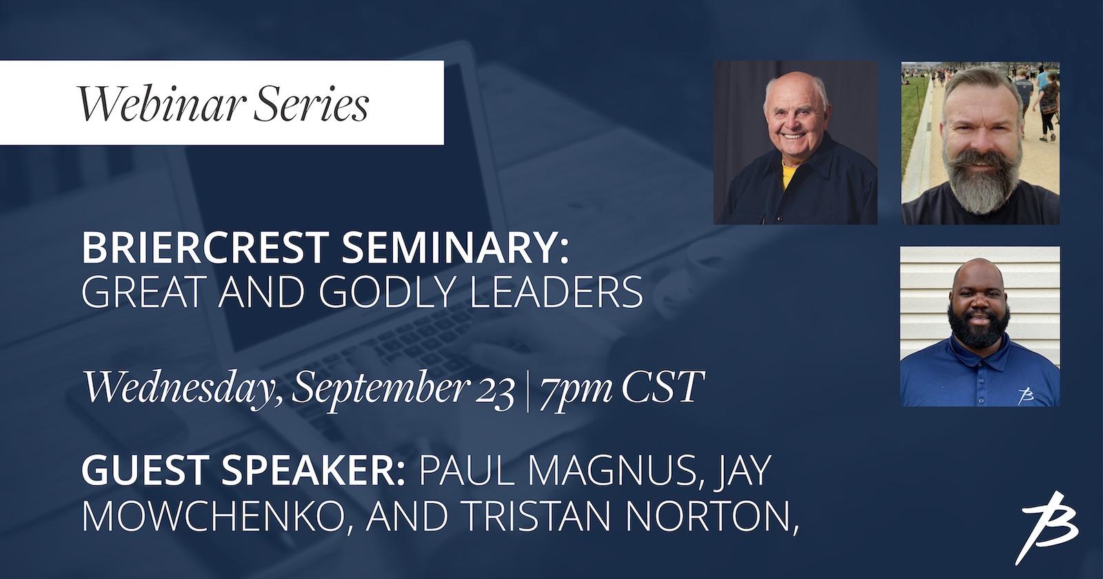Briercrest Seminary: Great and Godly Leadership